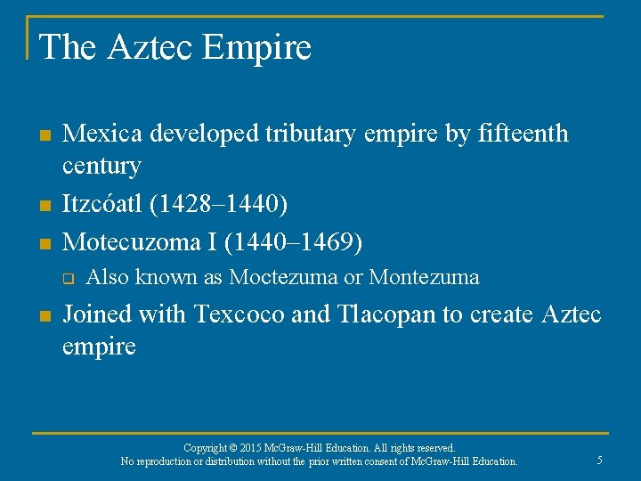 The Aztec Empire n n n Mexica developed tributary empire by fifteenth century Itzcóatl The Aztec Empire n n n Mexica developed tributary empire by fifteenth century Itzcóatl
