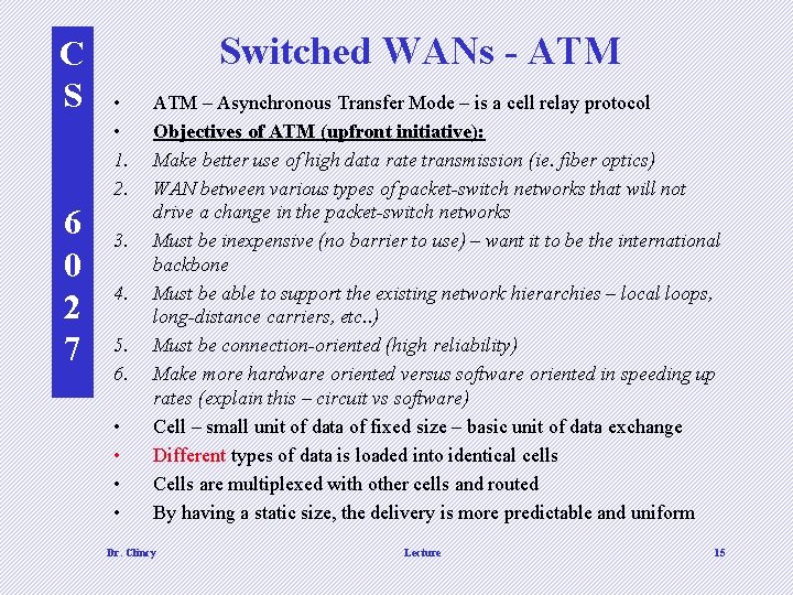 C S 6 0 2 7 Switched WANs - ATM • • 1. 2.