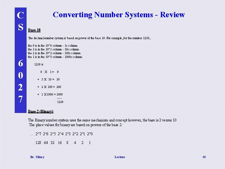 C S 6 0 2 7 Converting Number Systems - Review Base-10 The decimal