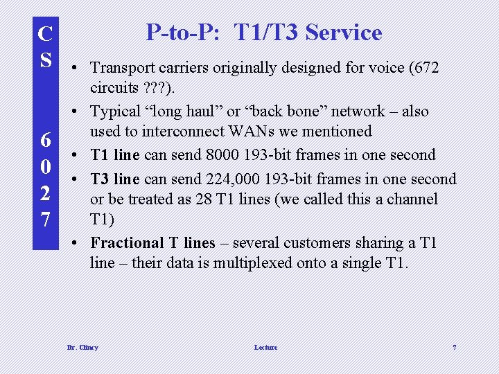 C S 6 0 2 7 P-to-P: T 1/T 3 Service • Transport carriers