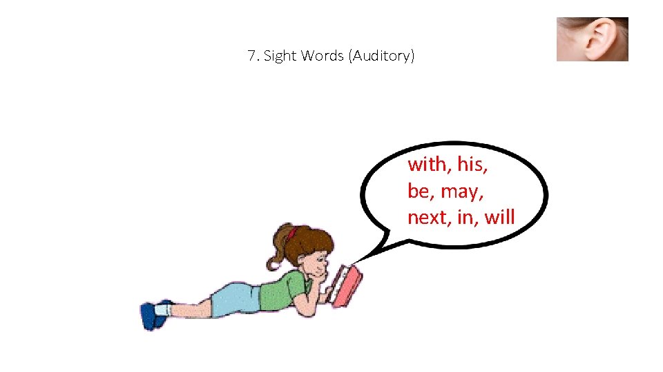 7. Sight Words (Auditory) with, his, be, may, next, in, will 