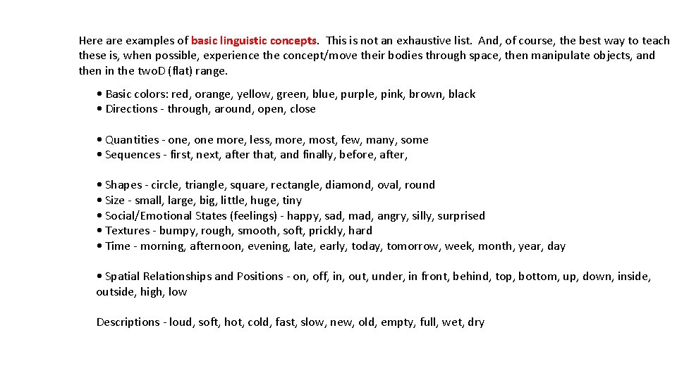 Here are examples of basic linguistic concepts. This is not an exhaustive list. And,