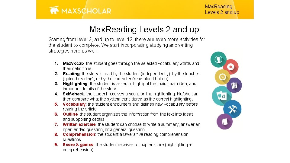 Max. Reading Levels 2 and up Starting from level 2, and up to level