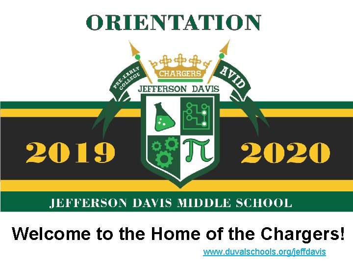 Welcome to the Home of the Chargers! www. duvalschools. org/jeffdavis 