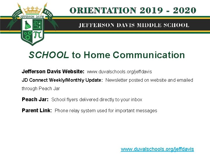 SCHOOL to Home Communication Jefferson Davis Website: www. duvalschools. org/jeffdavis JD Connect Weekly/Monthly Update: