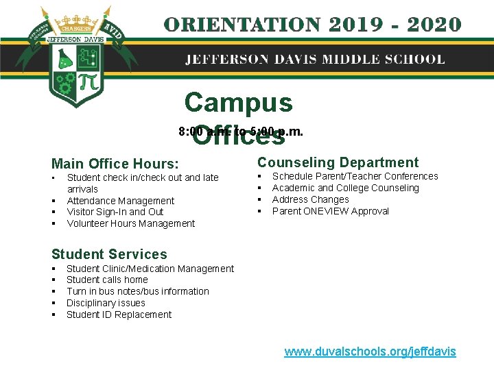 Campus 8: 00 a. m. to 5: 00 p. m. Offices Main Office Hours: