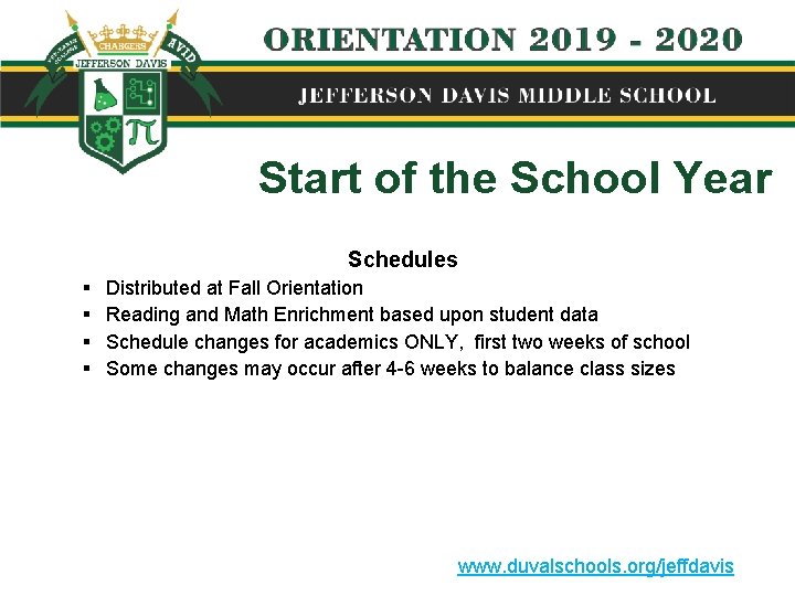 Start of the School Year Schedules § § Distributed at Fall Orientation Reading and