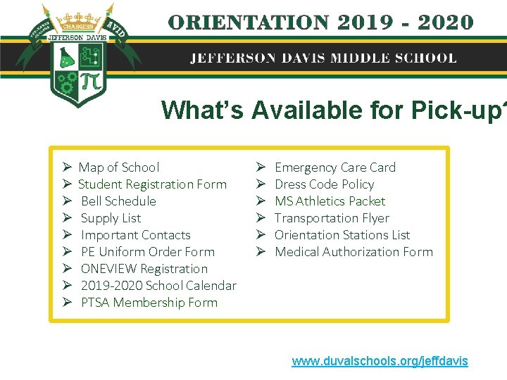 What’s Available for Pick-up? Ø Ø Ø Ø Ø Map of School Student Registration