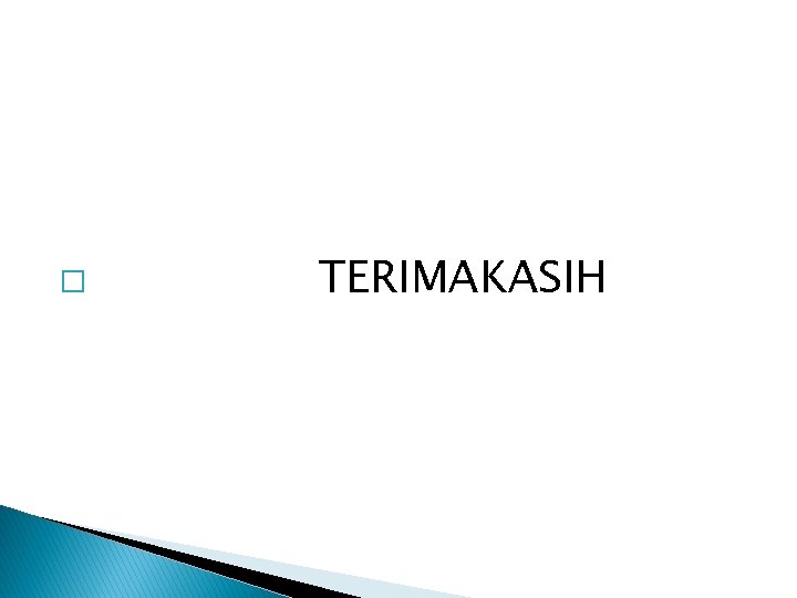 � TERIMAKASIH 