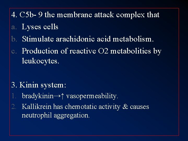 4. C 5 b- 9 the membrane attack complex that a. Lyses cells b.