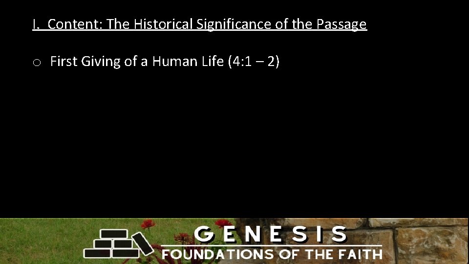 I. Content: The Historical Significance of the Passage o First Giving of a Human