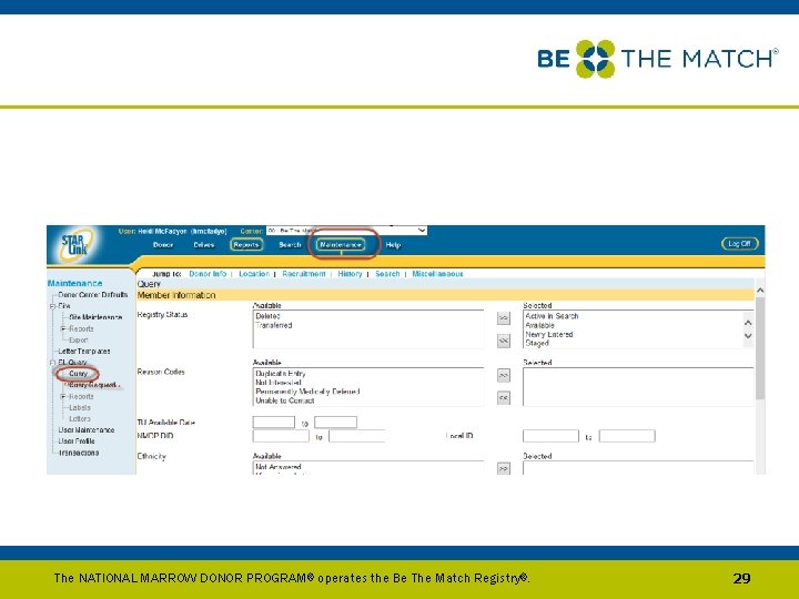 The NATIONAL MARROW DONOR PROGRAM ® operates the Be The Match Registry®. 29 