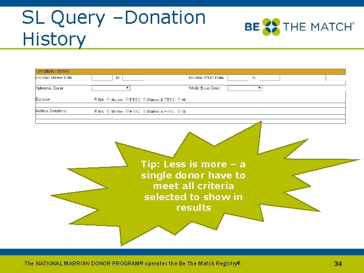 SL Query –Donation History Tip: Less is more – a single donor have to