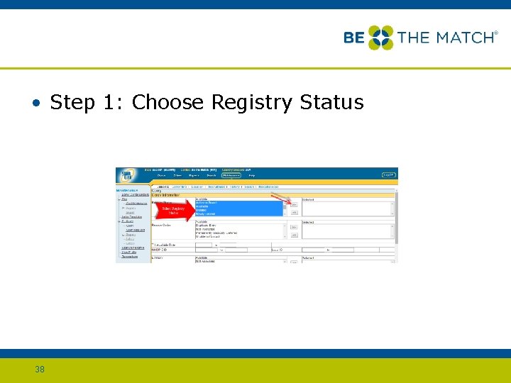  • Step 1: Choose Registry Status 38 