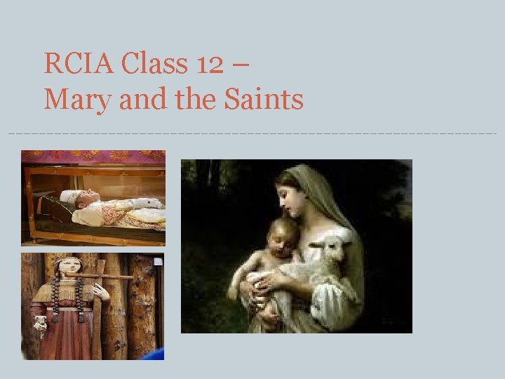 RCIA Class 12 – Mary and the Saints 