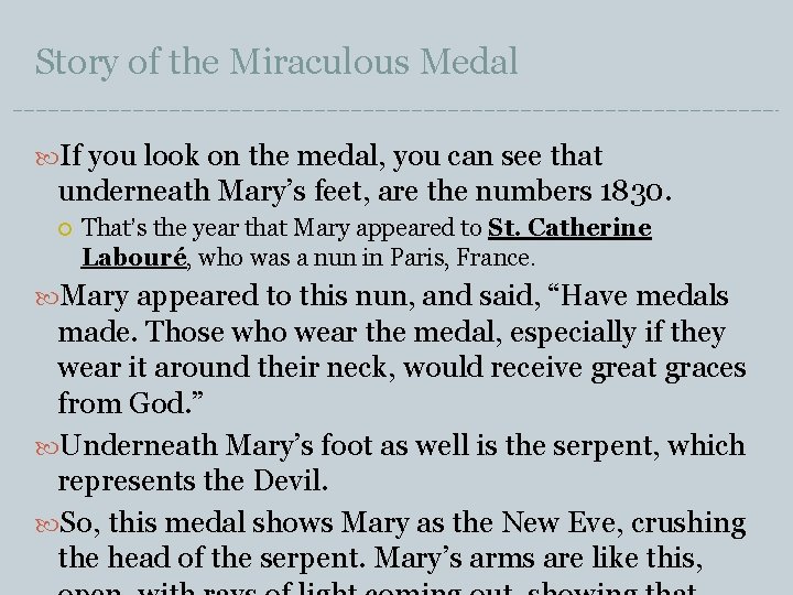 Story of the Miraculous Medal If you look on the medal, you can see
