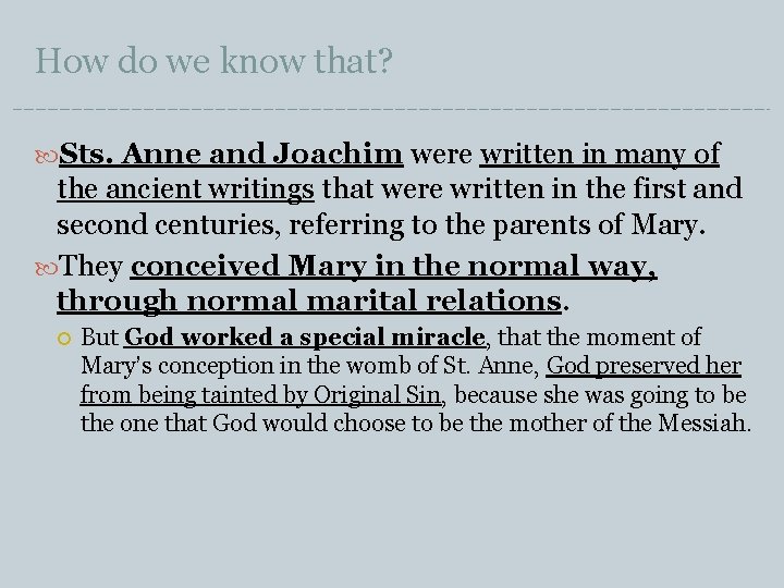 How do we know that? Sts. Anne and Joachim were written in many of