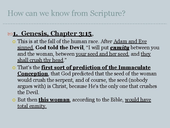 How can we know from Scripture? 1. Genesis, Chapter 3: 15, This is at