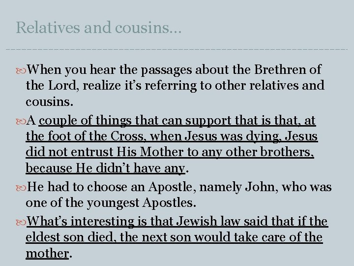 Relatives and cousins… When you hear the passages about the Brethren of the Lord,