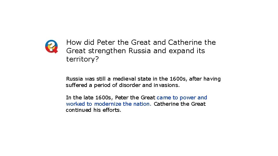 How did Peter the Great and Catherine the Great strengthen Russia and expand its