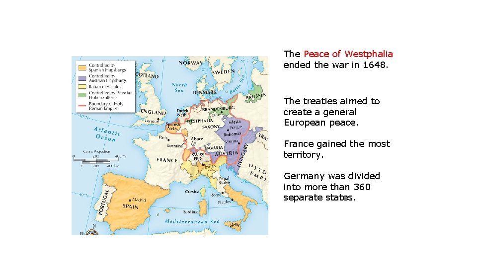 The Peace of Westphalia ended the war in 1648. The treaties aimed to create