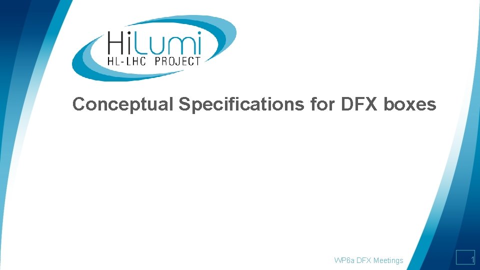 Conceptual Specifications for DFX boxes WP 6 a DFX Meetings 1 