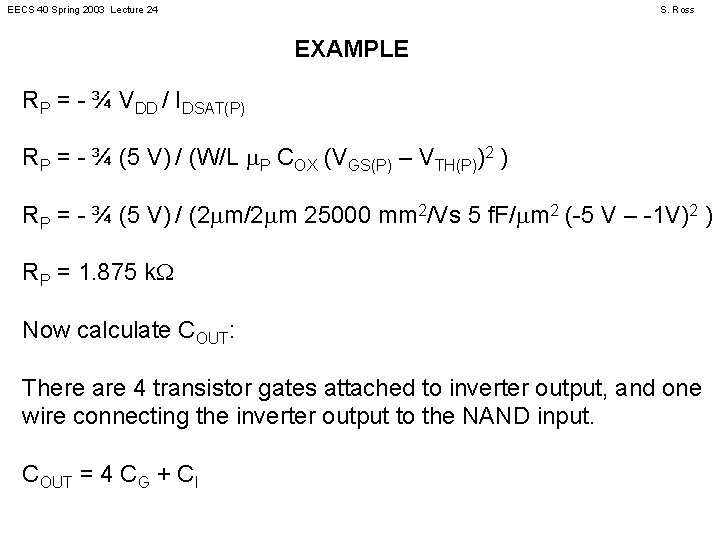 EECS 40 Spring 2003 Lecture 24 S. Ross EXAMPLE RP = - ¾ VDD