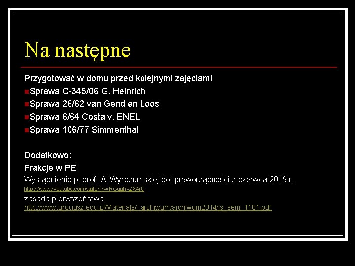 Na następne Przygotować w domu przed kolejnymi zajęciami n. Sprawa C-345/06 G. Heinrich n.