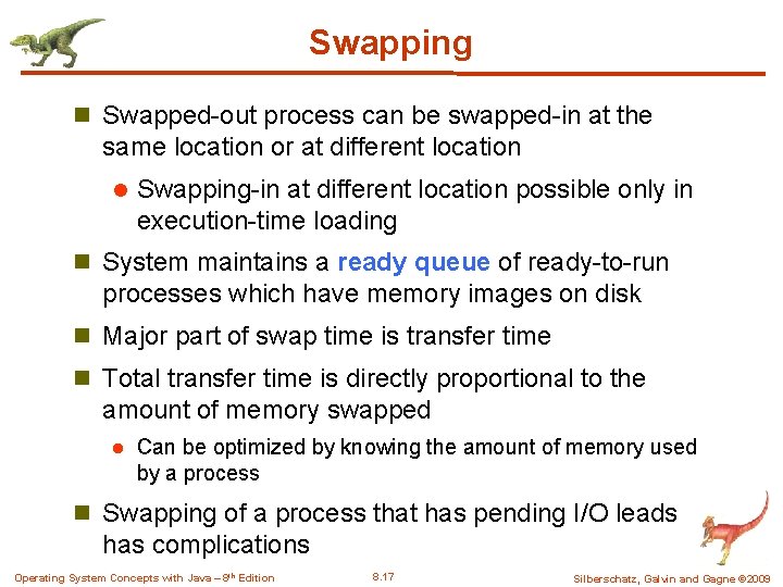 Swapping n Swapped-out process can be swapped-in at the same location or at different