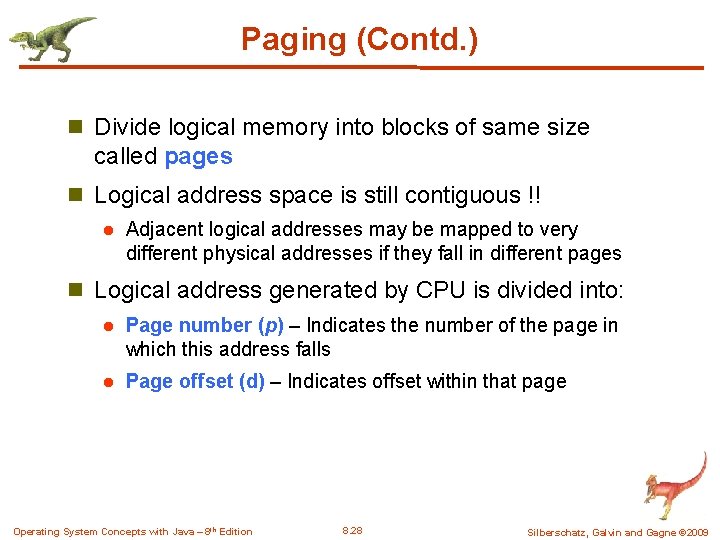 Paging (Contd. ) n Divide logical memory into blocks of same size called pages