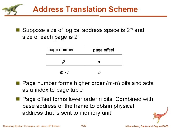 Address Translation Scheme n Suppose size of logical address space is 2 m and