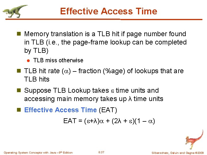 Effective Access Time n Memory translation is a TLB hit if page number found