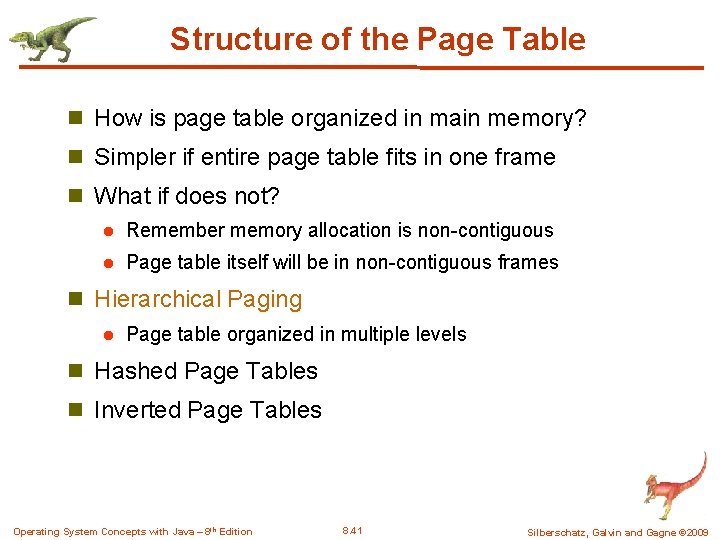 Structure of the Page Table n How is page table organized in main memory?