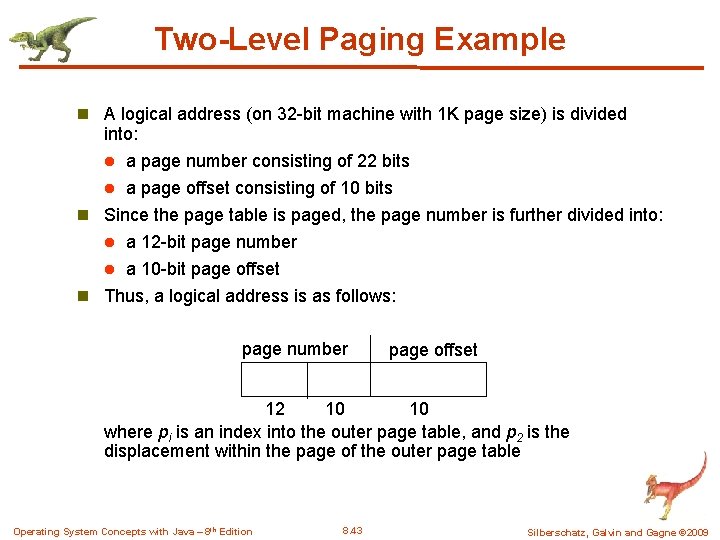 Two-Level Paging Example n A logical address (on 32 -bit machine with 1 K