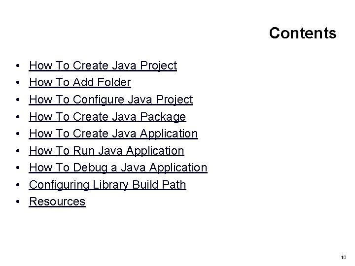 Contents • • • How To Create Java Project How To Add Folder How