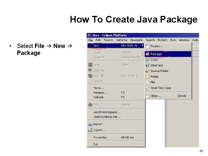 How To Create Java Package • Select File New Package 25 