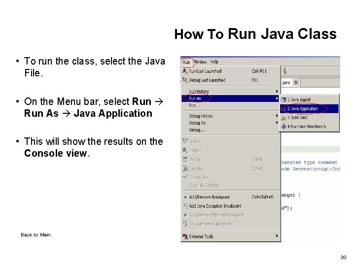 How To Run Java Class • To run the class, select the Java File.