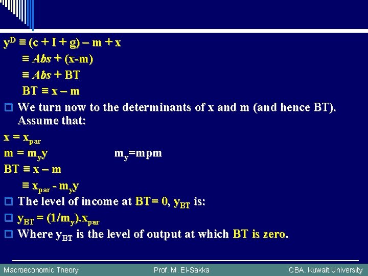 y. D ≡ (c + I + g) – m + x ≡ Abs