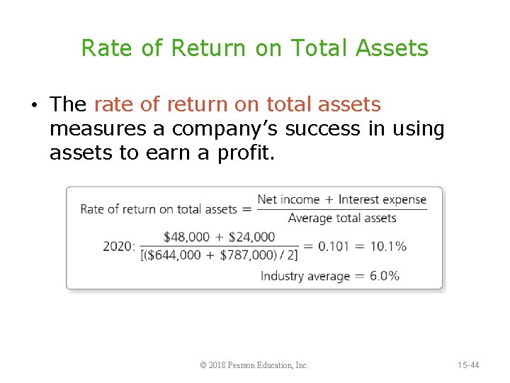 Rate of Return on Total Assets • The rate of return on total assets