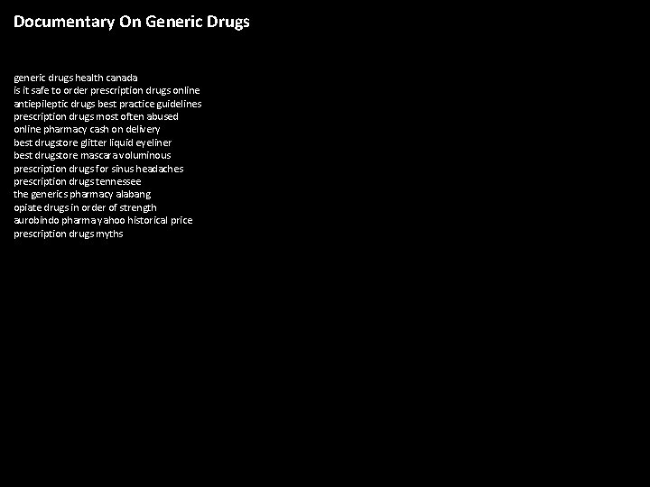 Documentary On Generic Drugs generic drugs health canada is it safe to order prescription