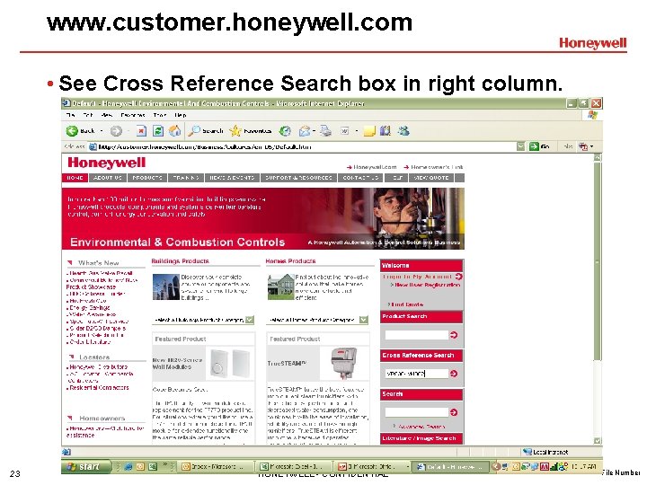 www. customer. honeywell. com • See Cross Reference Search box in right column. 23 www. customer. honeywell. com • See Cross Reference Search box in right column. 23