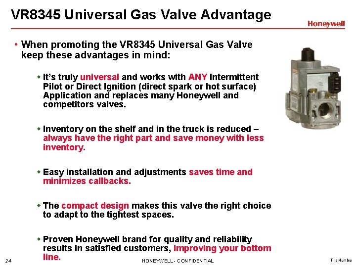 VR 8345 Universal Gas Valve Advantage • When promoting the VR 8345 Universal Gas VR 8345 Universal Gas Valve Advantage • When promoting the VR 8345 Universal Gas