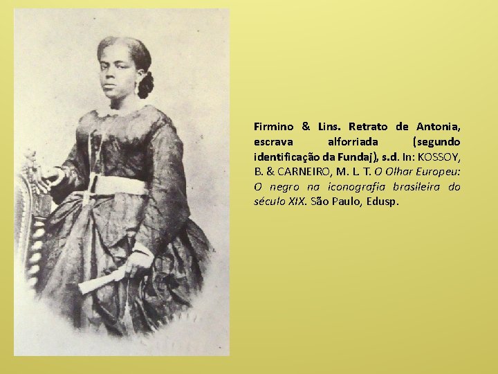 Firmino & Lins. Retrato de Antonia, escrava alforriada (segundo identificação da Fundaj), s. d.