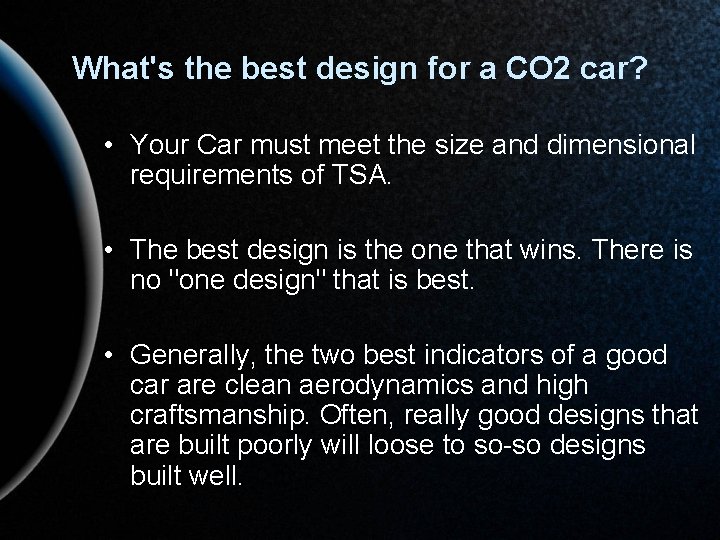 What's the best design for a CO 2 car? • Your Car must meet