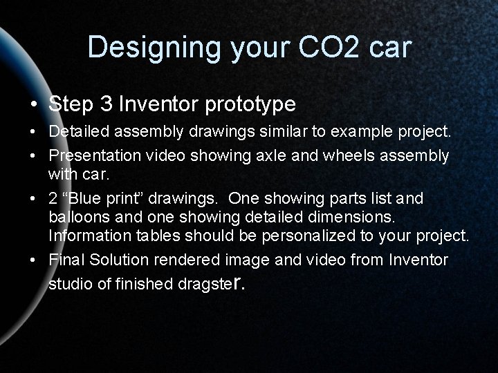 Designing your CO 2 car • Step 3 Inventor prototype • Detailed assembly drawings
