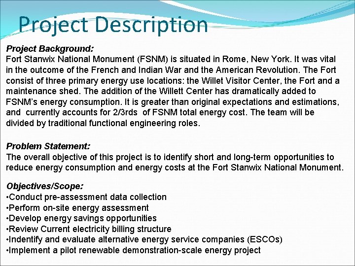 Project Description Project Background: Fort Stanwix National Monument (FSNM) is situated in Rome, New
