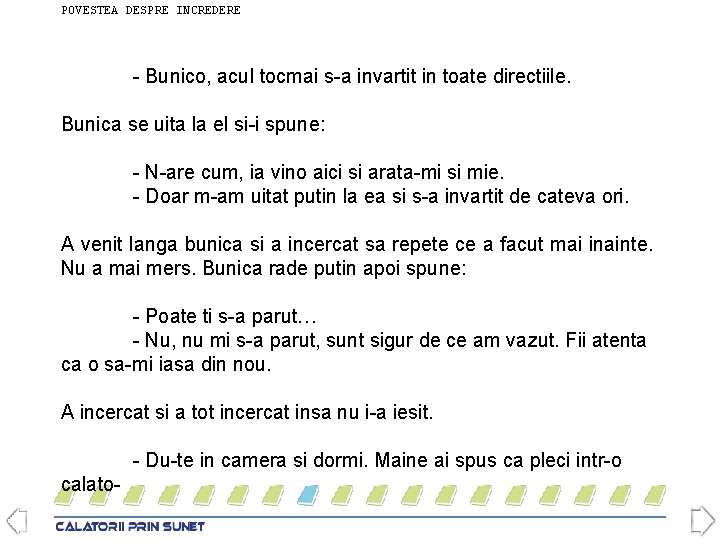 POVESTEA DESPRE INCREDERE - Bunico, acul tocmai s-a invartit in toate directiile. Bunica se