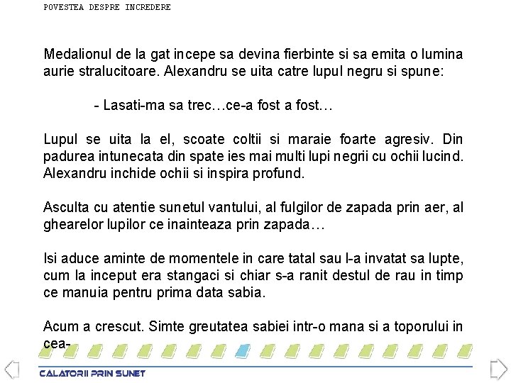 POVESTEA DESPRE INCREDERE Medalionul de la gat incepe sa devina fierbinte si sa emita