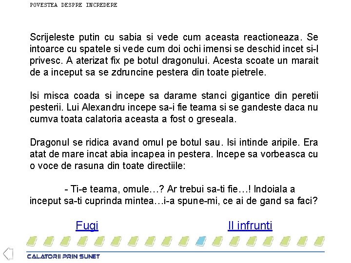 POVESTEA DESPRE INCREDERE Scrijeleste putin cu sabia si vede cum aceasta reactioneaza. Se intoarce