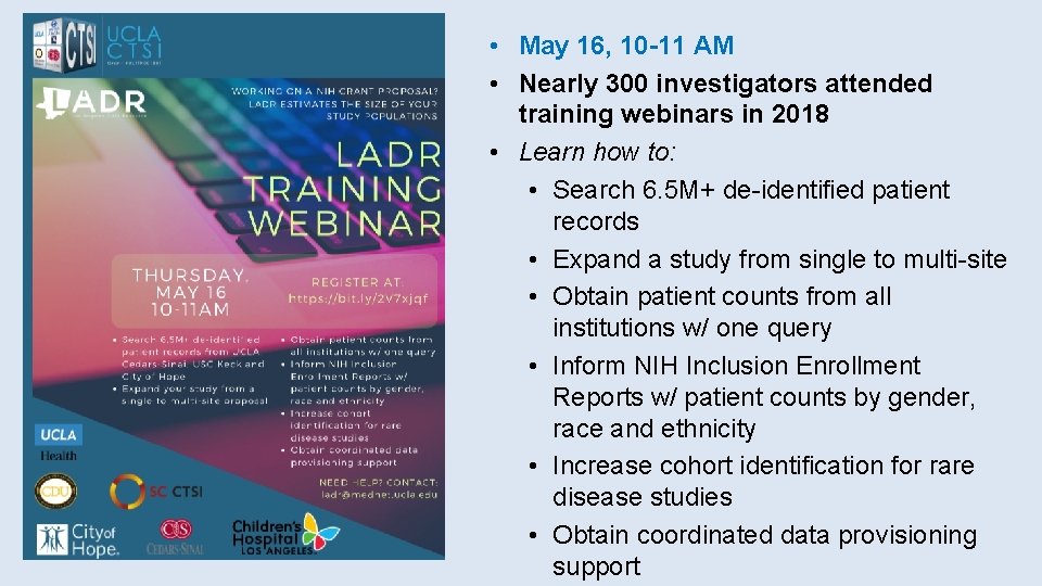 • May 16, 10 -11 AM • Nearly 300 investigators attended training webinars • May 16, 10 -11 AM • Nearly 300 investigators attended training webinars